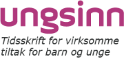 Tidsskriftet Ungsinn Lenke til Tidsskriftet Ungsinn
